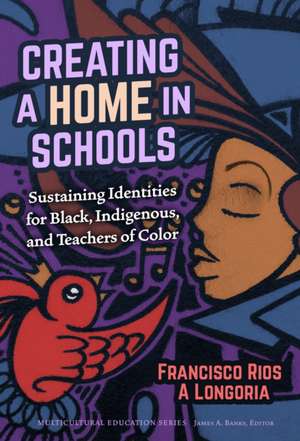 Creating a Home in Schools de Francisco A Rios