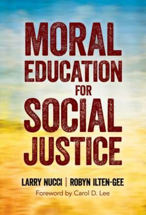 Moral Education for Social Justice de Larry Nucci