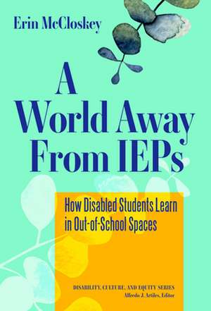 A World Away from IEPs de Erin Mccloskey