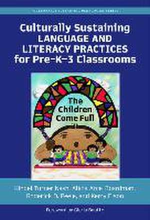 Culturally Sustaining Language and Literacy Practices for Pre-K-3 Classrooms de Kindel Turner Nash