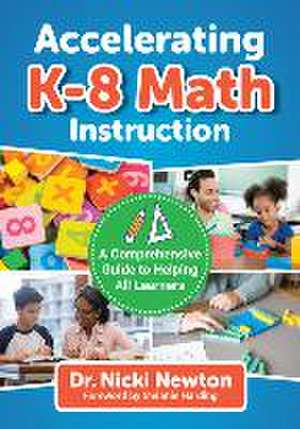 Accelerating K-8 Math Instruction de Nicki Newton