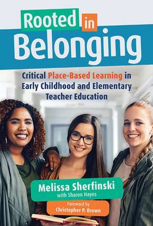 Rooted in Belonging de Melissa Sherfinski