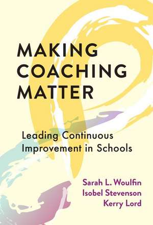 Making Coaching Matter de Sarah L Woulfin