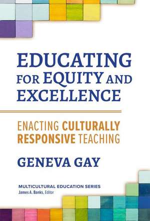 Educating for Equity and Excellence de Geneva Gay