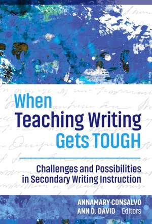 When Teaching Writing Gets Tough de Annamary Consalvo