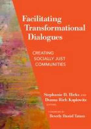 Facilitating Transformational Dialogues de Stephanie D Hicks