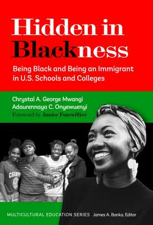 Hidden in Blackness de Chrystal A George Mwangi