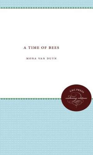 A Time of Bees de Mona Van Duyn