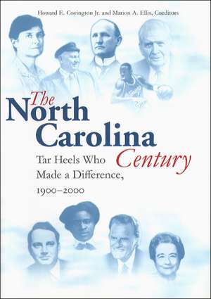 North Carolina Century: Tar Heels Who Made a Difference, 1900-2000 de Jeffrey J. Crow