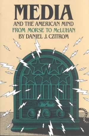 Media and the American Mind de Daniel J. Czitrom