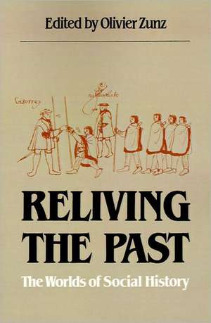 Reliving the Past de Olivier Zunz