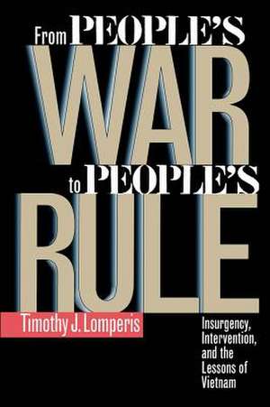 From People S War to People S Rule de Timothy J. Lomperis