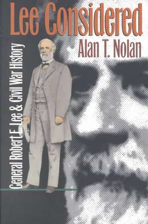 Lee Considered de Alan T. Nolan