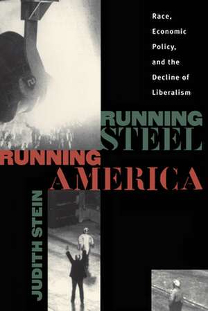 Running Steel, Running America de Judith Stein