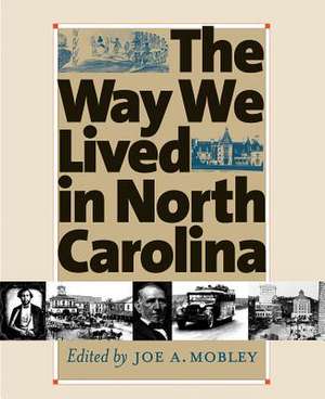 Way We Lived in North Carolina de Elizabeth A. Fenn