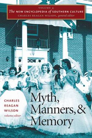 Myth, Manners, and Memory de Charles Reagan Wilson