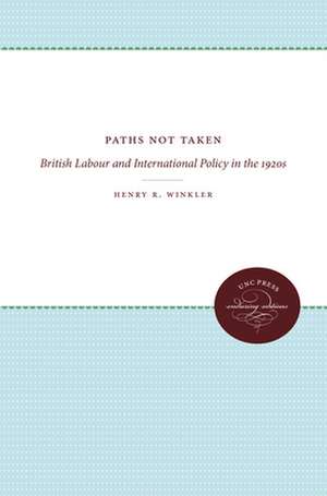 Paths Not Taken de Henry R. Winkler