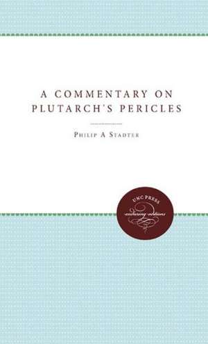 A Commentary on Plutarch's Pericles de Philip A Stadter