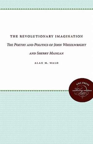 The Revolutionary Imagination de Alan M. Wald