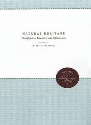 Natural Heritage: Classification, Inventory, and Information de Albert E. Radford