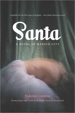 Santa: A Novel of Mexico City de Federico Gamboa