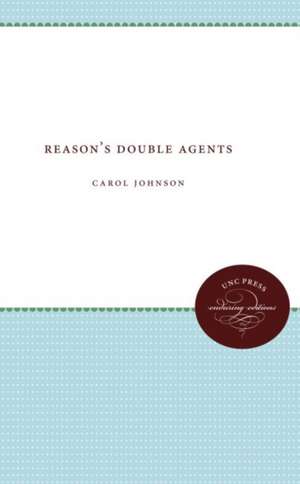 Reason's Double Agents de Carole Johnson