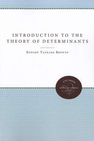 Introduction to the Theory of Determinants and Matrices de Edward Tankard Browne