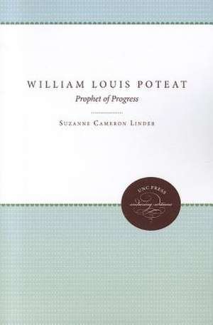 William Louis Poteat: Prophet of Progress de Suzanne Cameron Linder