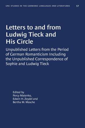 Letters to and from Ludwig Tieck and His Circle de Percy Matenko