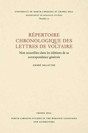 Un Repertoire Chronologique de Lettres de Voltaire de Andre Delattre