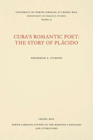 Cuba's Romantic Poet de Frederick S. Stimson