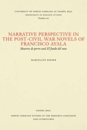 Narrative Perspective in the Post-Civil War Novels of Francisco Ayala de Maryellen Bieder