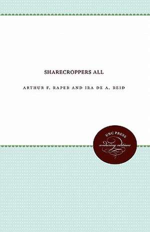 Sharecroppers All de Arthur F. Raper