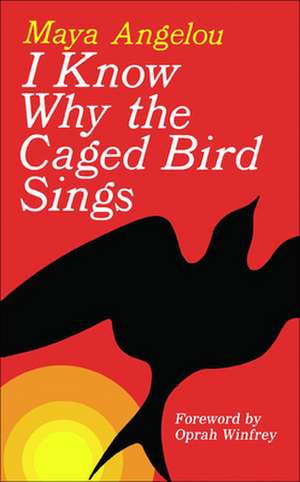 I Know Why the Caged Bird Sings de Maya Angelou