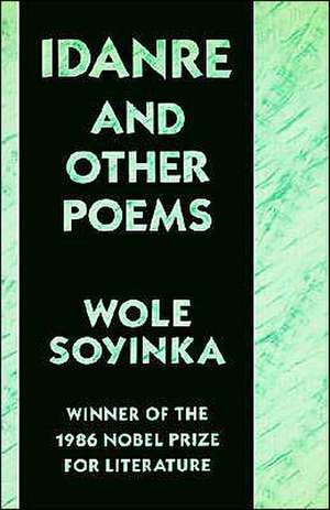 Idanre and Other Poems de Wole Soyinka