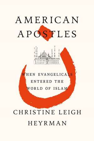 American Apostles de Christine Leigh Heyrman