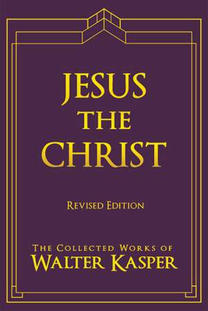 Jesus the Christ de Walter Kasper