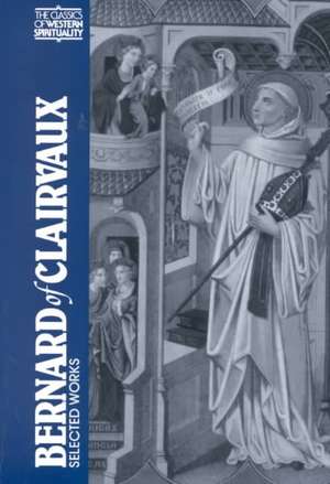 Bernard of Clairvaux: Selected Works de G R Evans