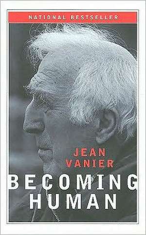 Becoming Human de Jean Vanier