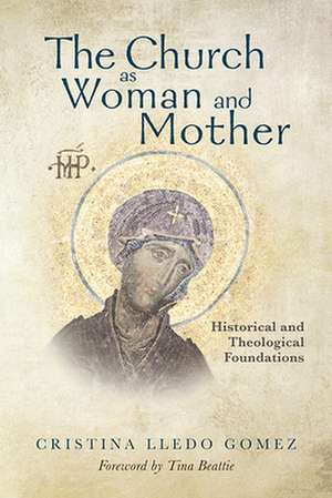 The Church as Woman and Mother de Cristina Lledo Gomez