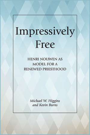 Impressively Free de Michael W Higgins