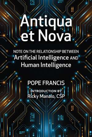 Antiqua Et Nova de Pope Francis