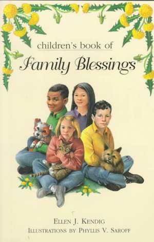 Children's Book of Family Blessings de Ellen J. Kendig