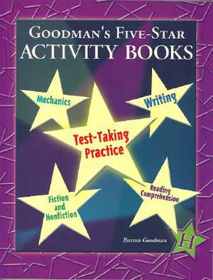 Goodman's Five-Star Activity Books Level H: Test-Taker Practice de Burton Goodman