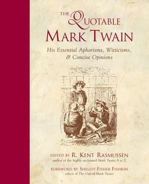 The Quotable Mark Twain de R. Kent Rasmussen