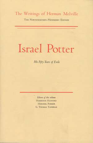 Israel Potter: His Fifty Years of Exile, Volume Eight, Scholarly Edition de Herman Melville