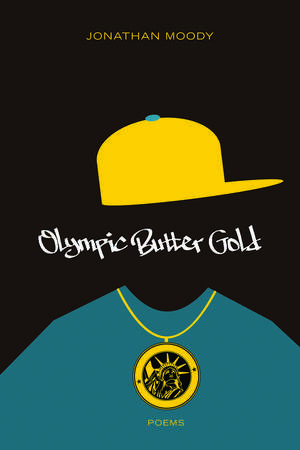 Olympic Butter Gold: Poems de Mr. Jonathan Moody