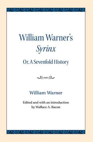 William Warner's Syrinx: or, A Sevenfold History de William Warner