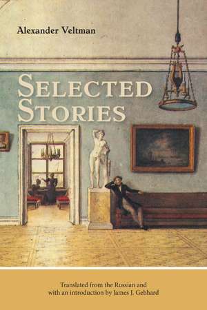 Selected Stories de Alexander Fomich Veltman