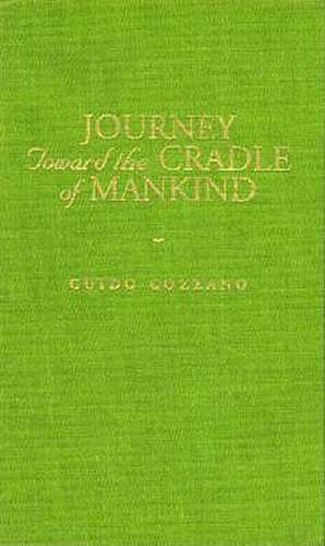 Journey toward the Cradle of Mankind de Guido Gozzano